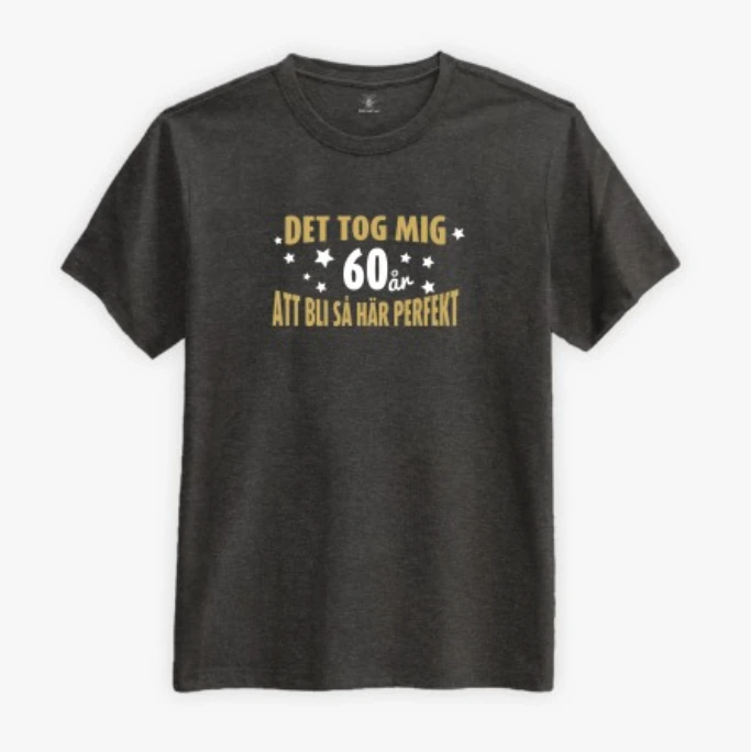 Rolig t-shirt med trycket Det tog mig 60 år att bli så här perfekt
